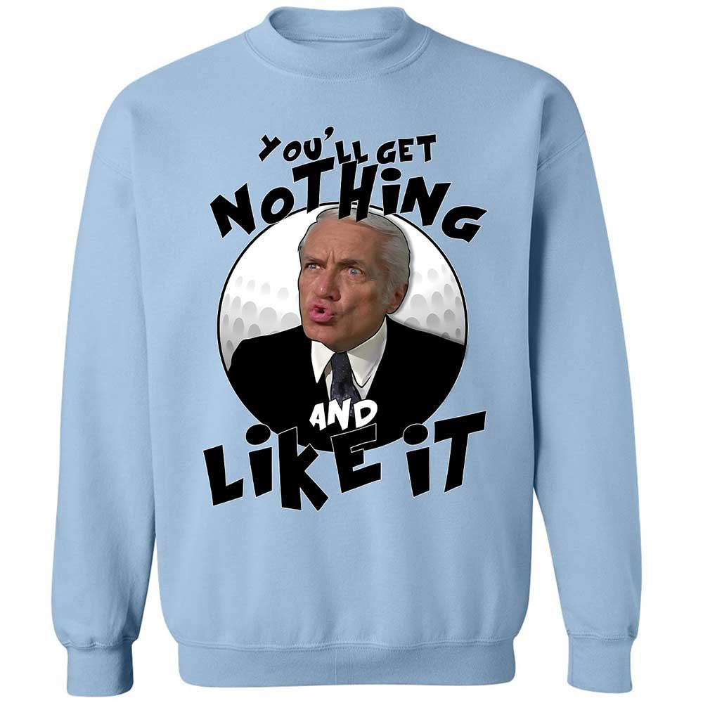 You'll get nothing and like it - Light Blue - 4
