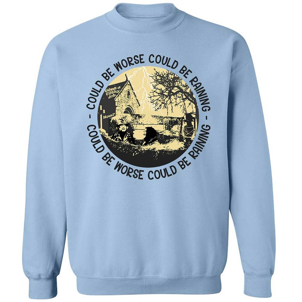 Could be worse - Light Blue - 4