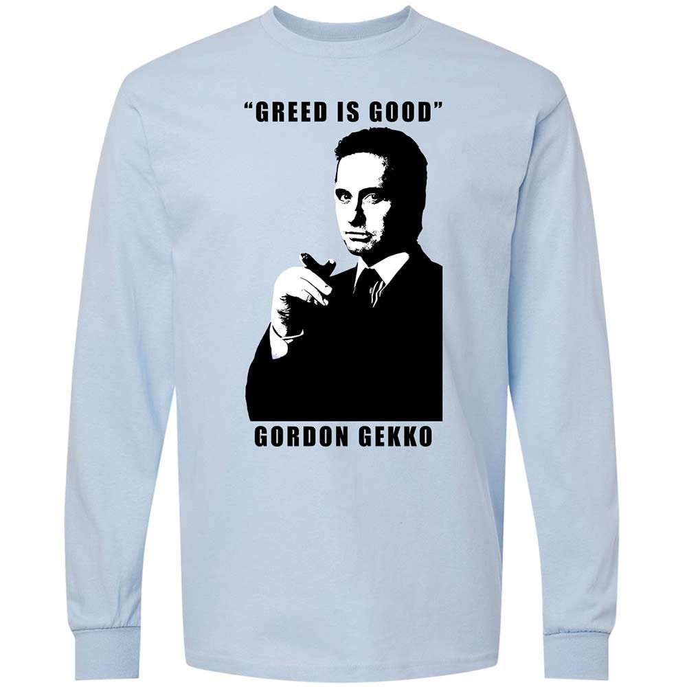 Greed is good - Light Blue - 4