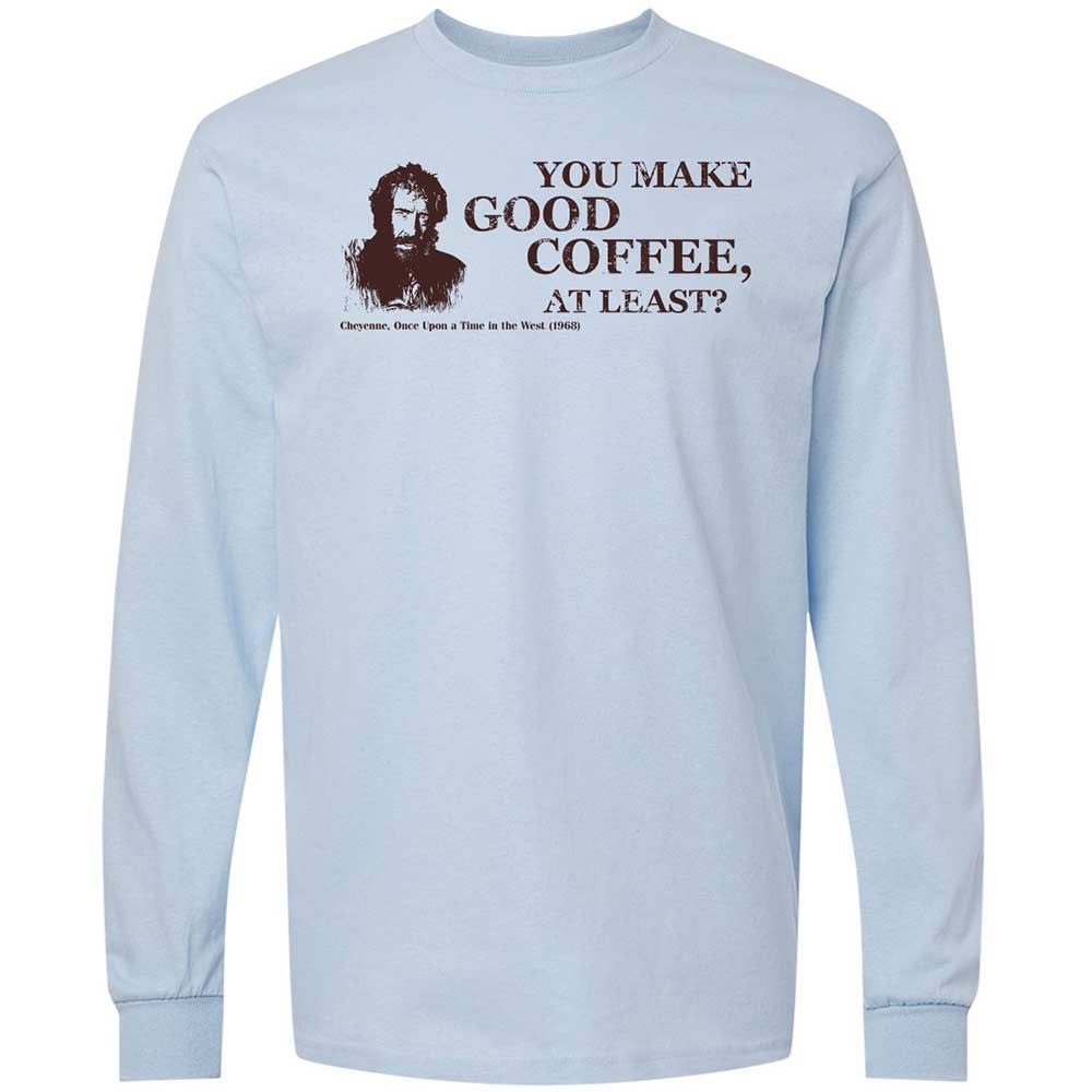 You make good coffee, at least? - Light Blue - 4
