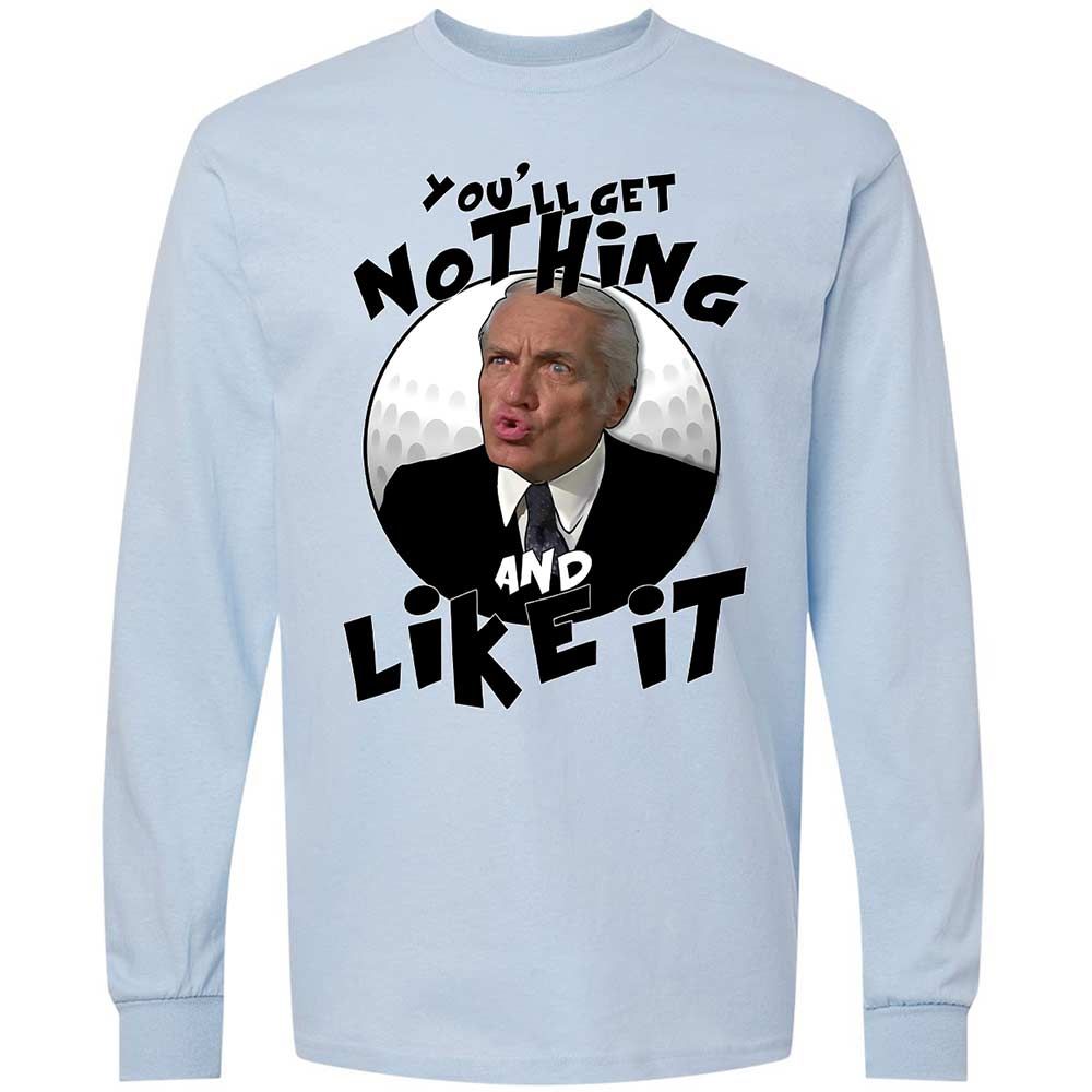 You'll get nothing and like it - Light Blue - 4