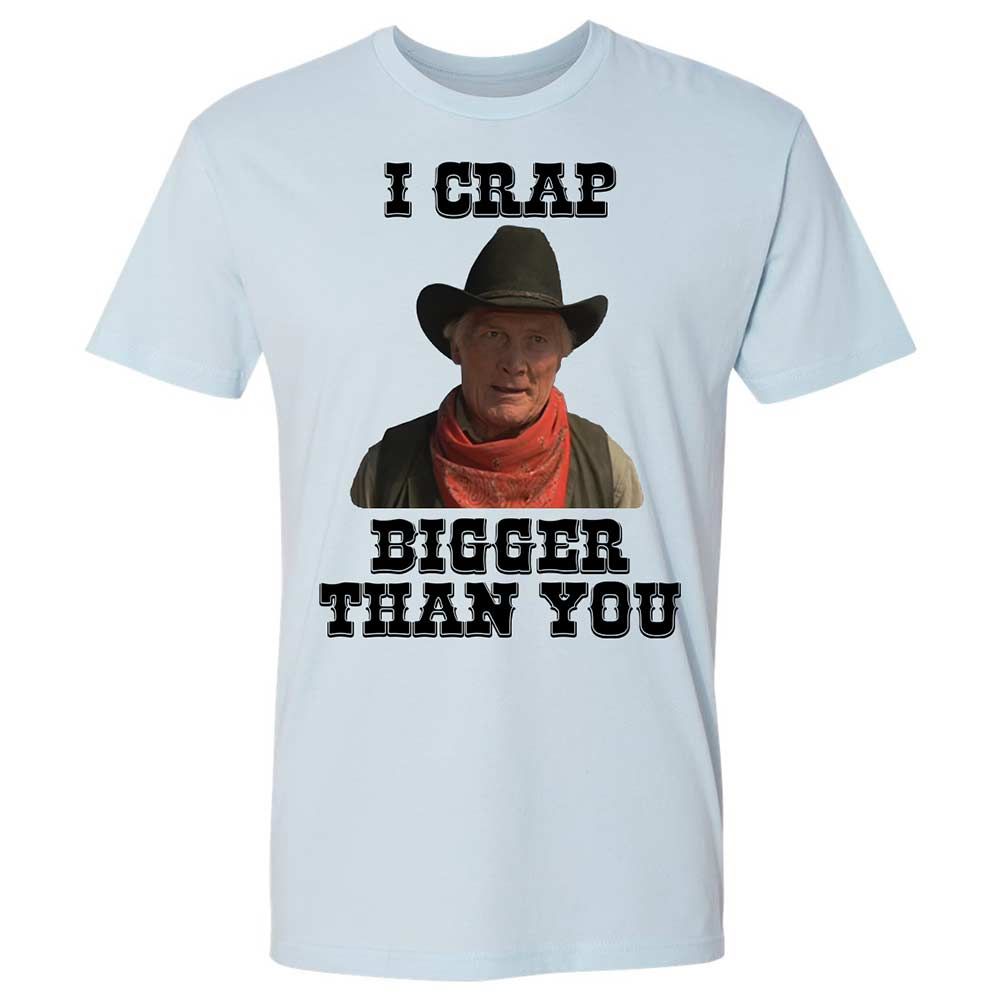 I Crap Bigger Than You - Light Blue - 4
