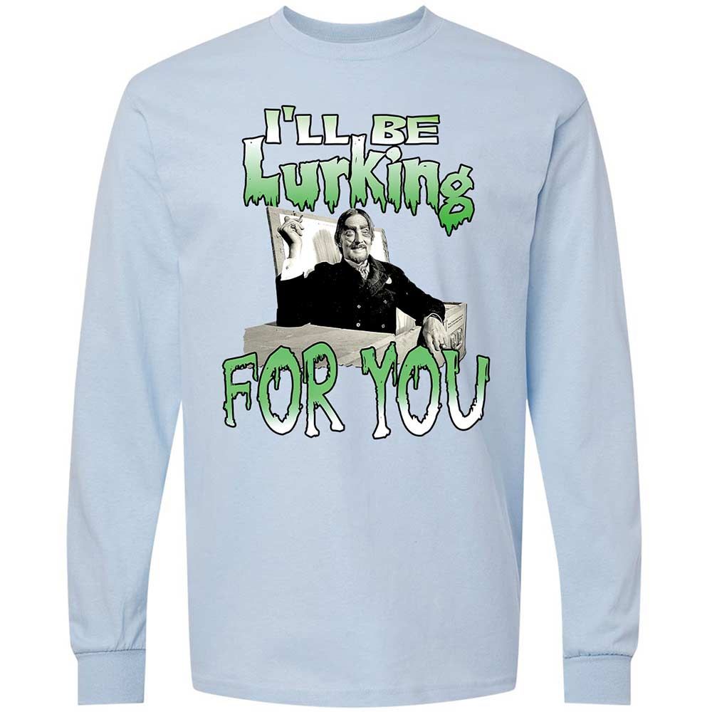 I'll be lurking for you - Light Blue - 4