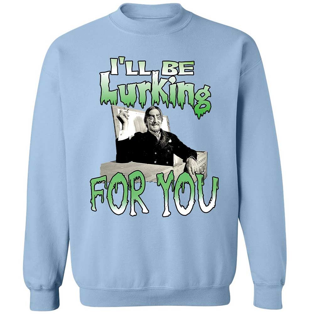 I'll be lurking for you - Light Blue - 4