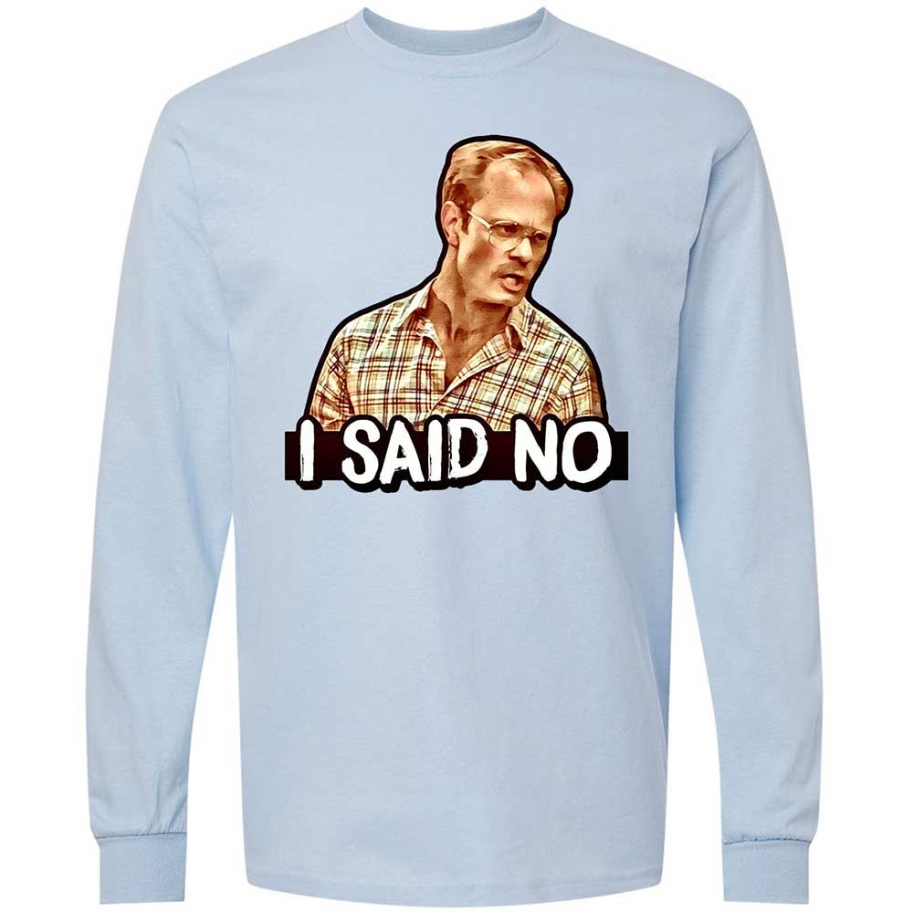 I Said No - Light Blue - 4