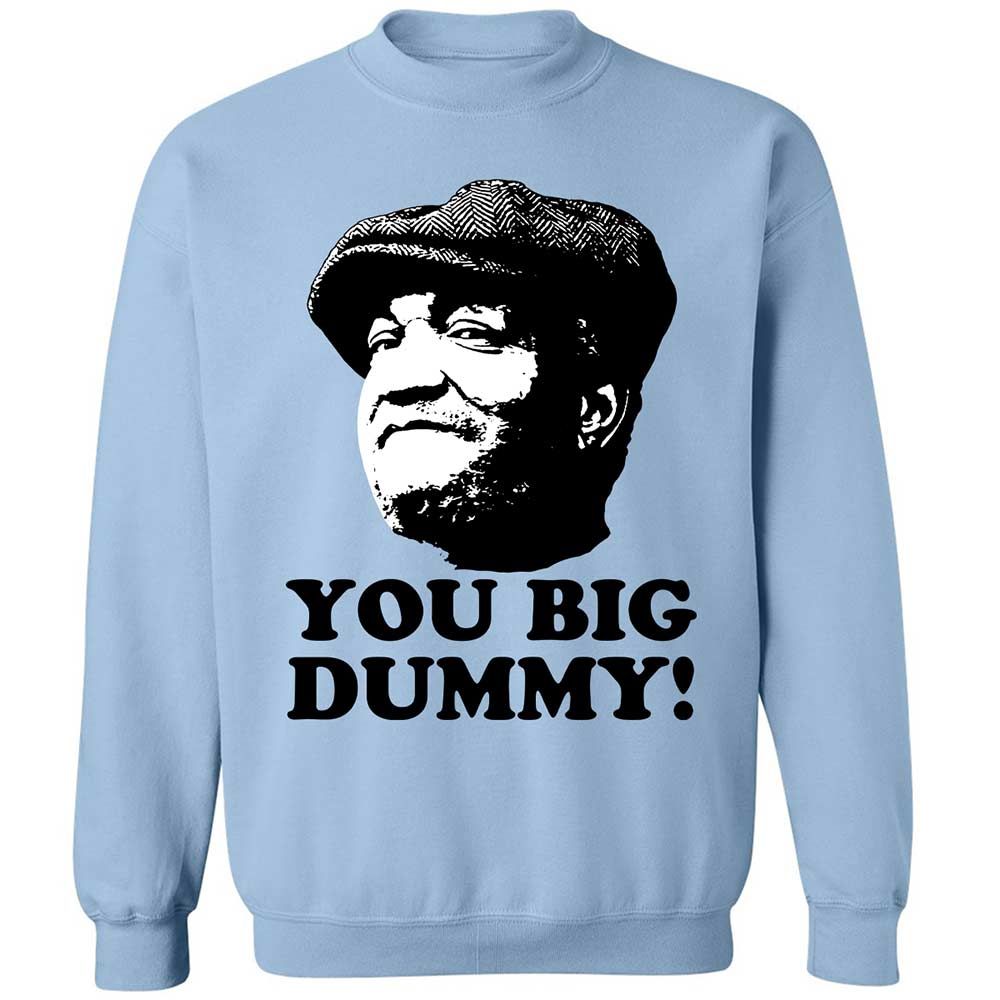 You Big Dummy - Light Blue - 4