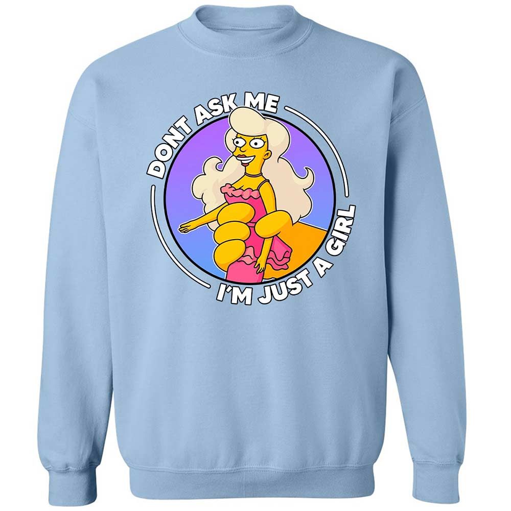 Don't Ask Me I'm Just A Girl - Light Blue - 4