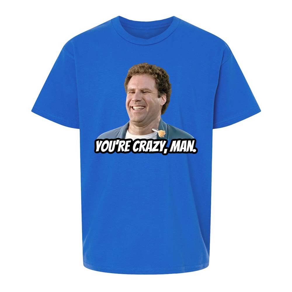 You're crazy, man - Royal - 4