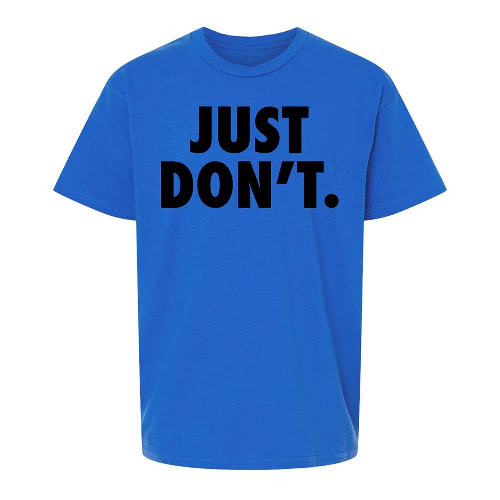 Just Don't. - Royal - 4