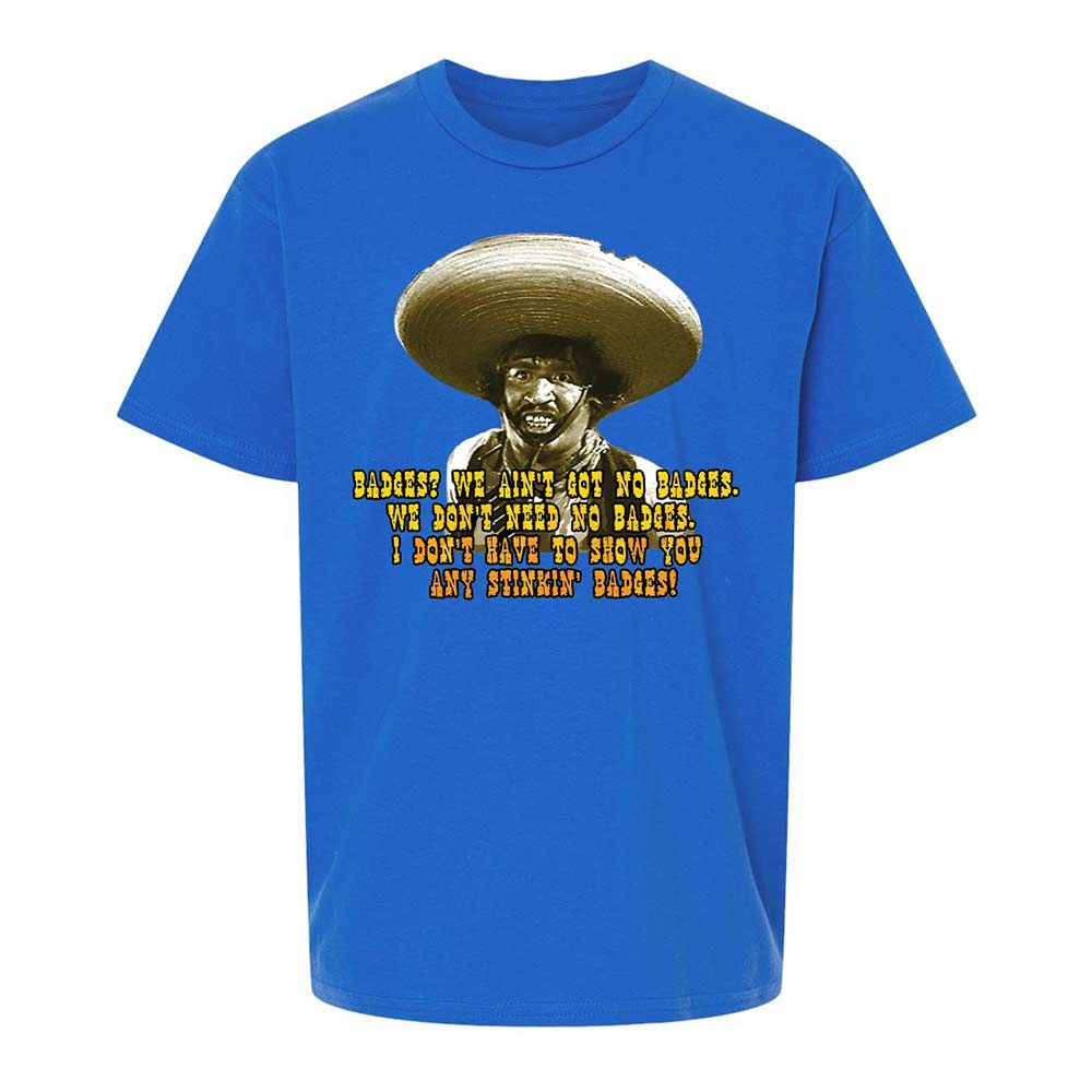 Ain't Got No Stinking Badges - Royal - 4