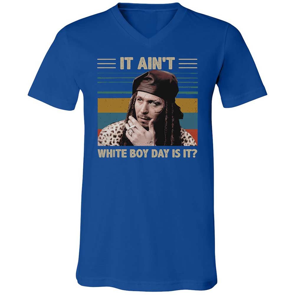 It ain't White Boy Day, is it - True Royal - 4