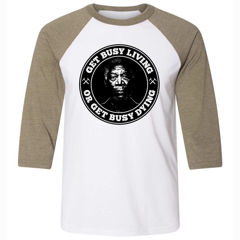 Get Busy Living or Get Busy Dying - White/Heather Olive - 4