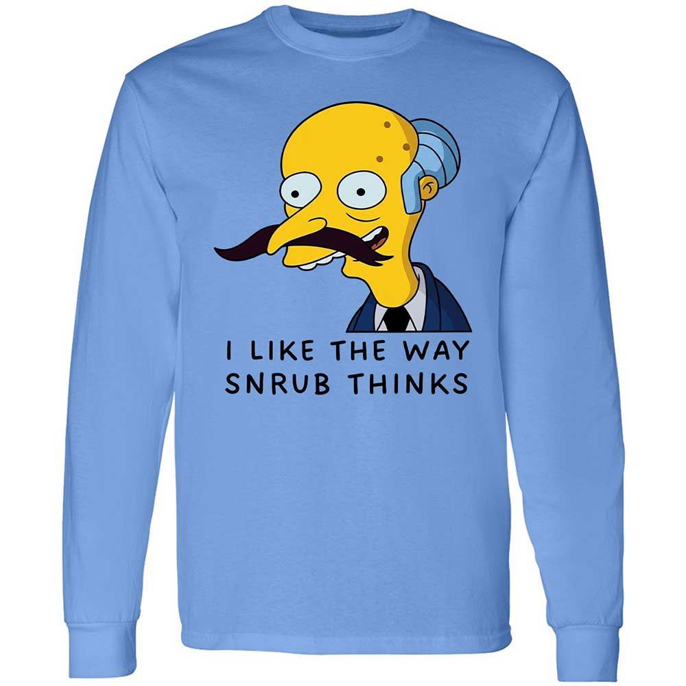 I Like the Way Snrub Thinks - Carolina Blue - 5