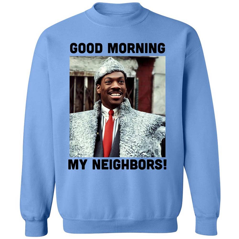 Good Morning My Neighbors - Carolina Blue - 5