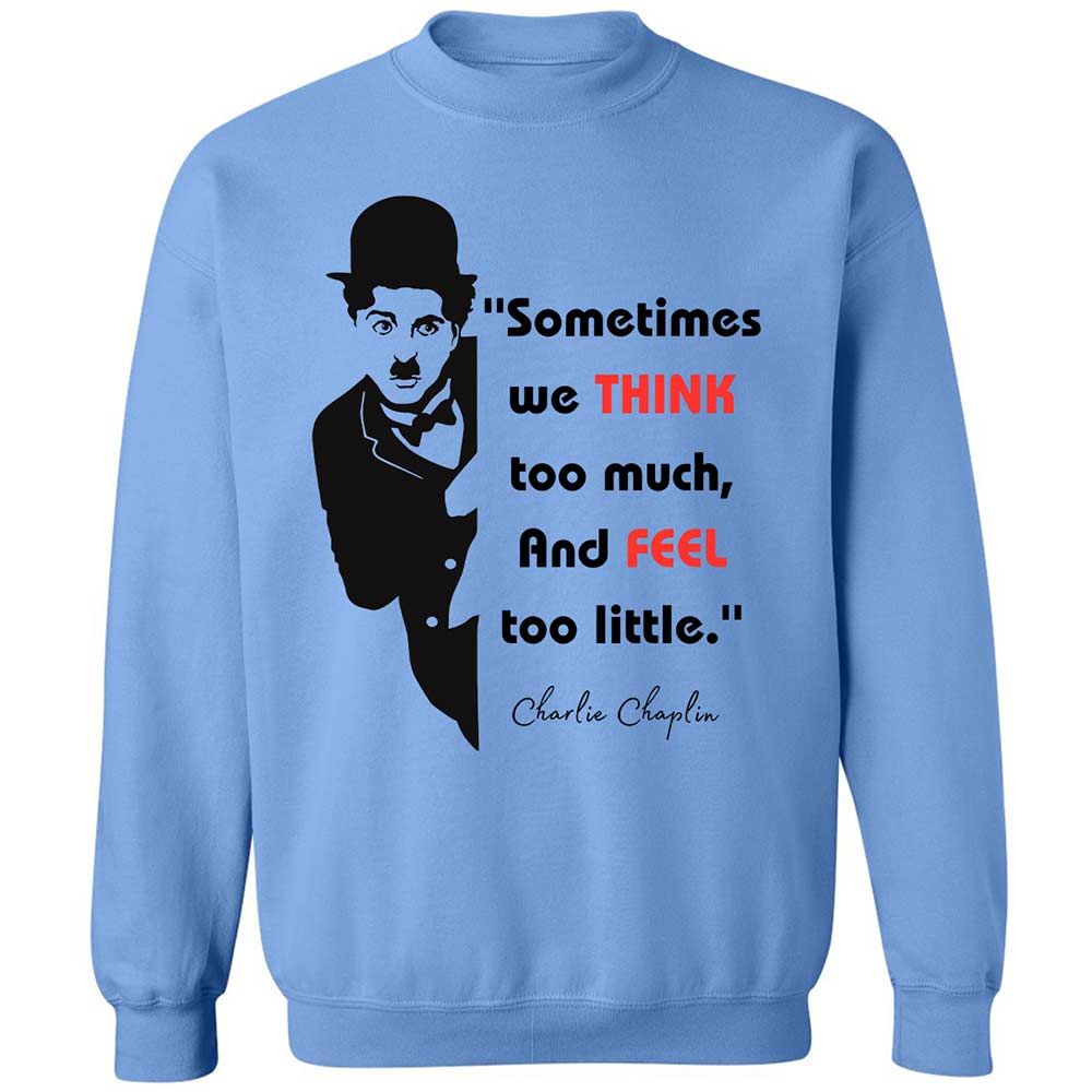 Sometimes we think too much - Carolina Blue - 5