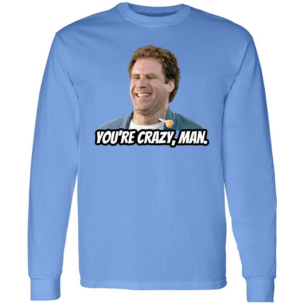 You're crazy, man - Carolina Blue - 5