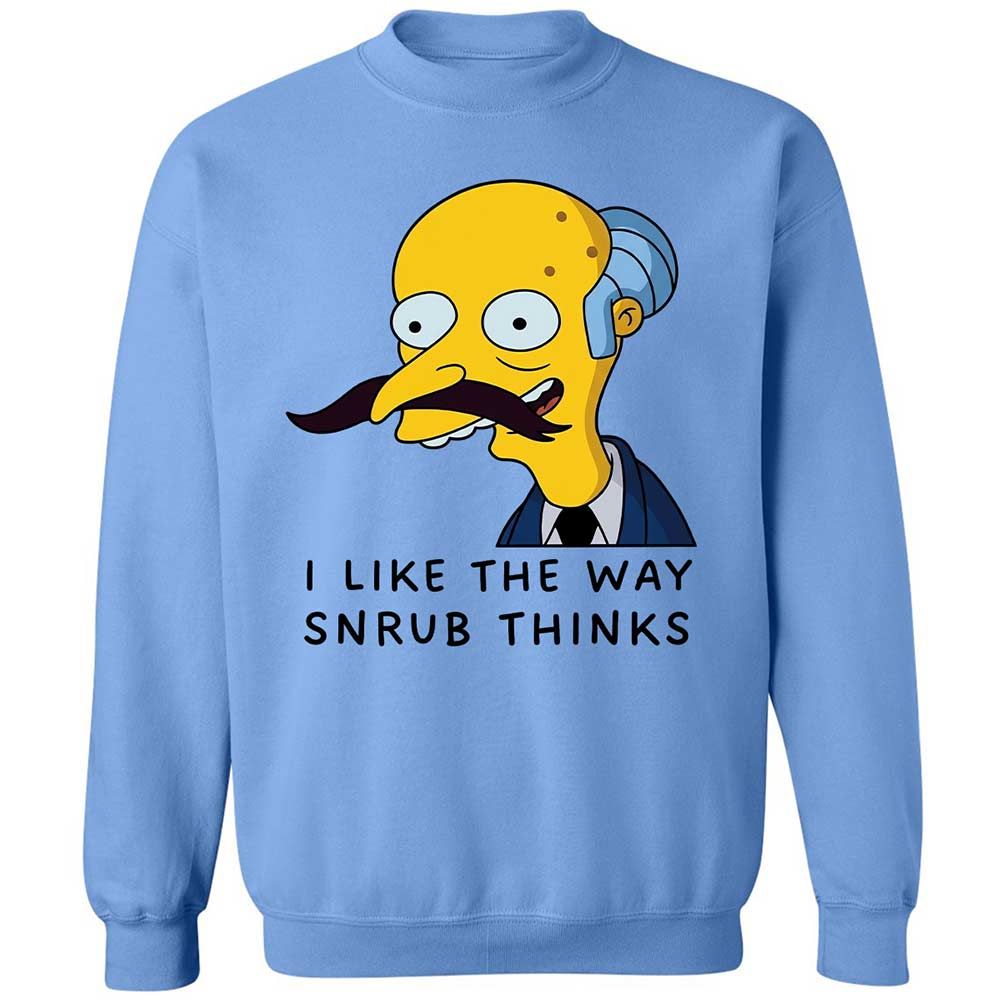 I Like the Way Snrub Thinks - Carolina Blue - 5