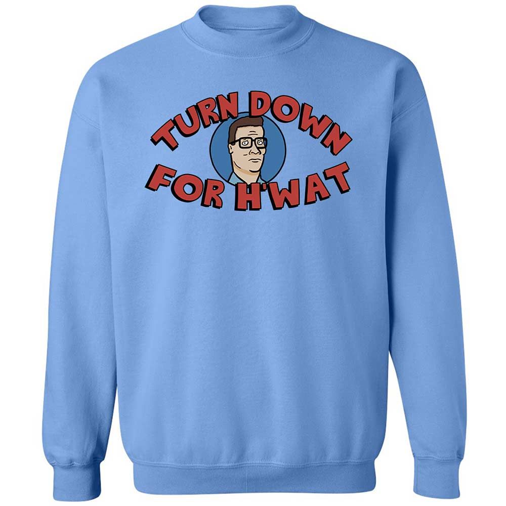 Turn Down For H'wat - Carolina Blue - 5