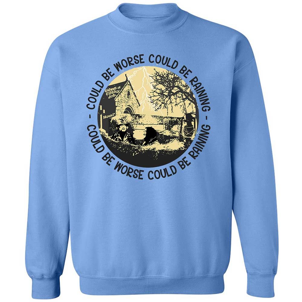 Could be worse - Carolina Blue - 5