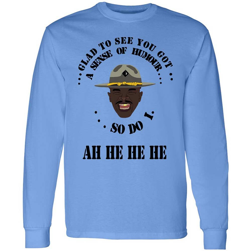 I'm glad to see you got a sense of humor - Carolina Blue - 5