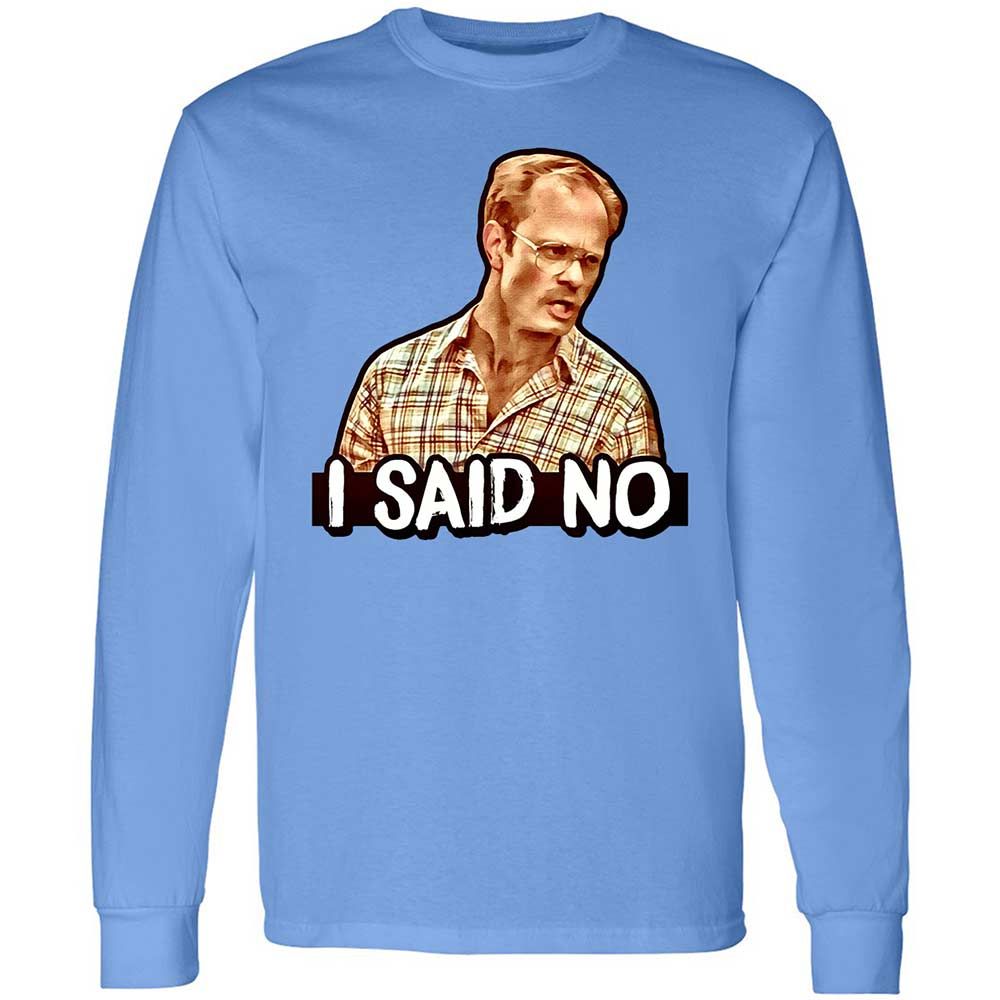 I Said No - Carolina Blue - 5