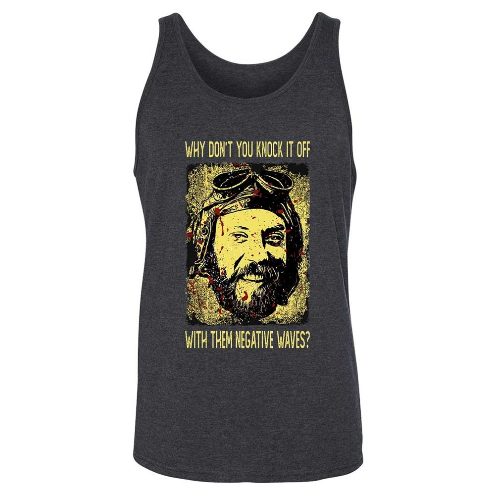 Why don't you knock it off with them negative waves? - Dark Grey Heather - 5