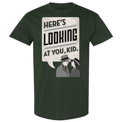 Here's Looking at You Kid - Forest Green - 5
