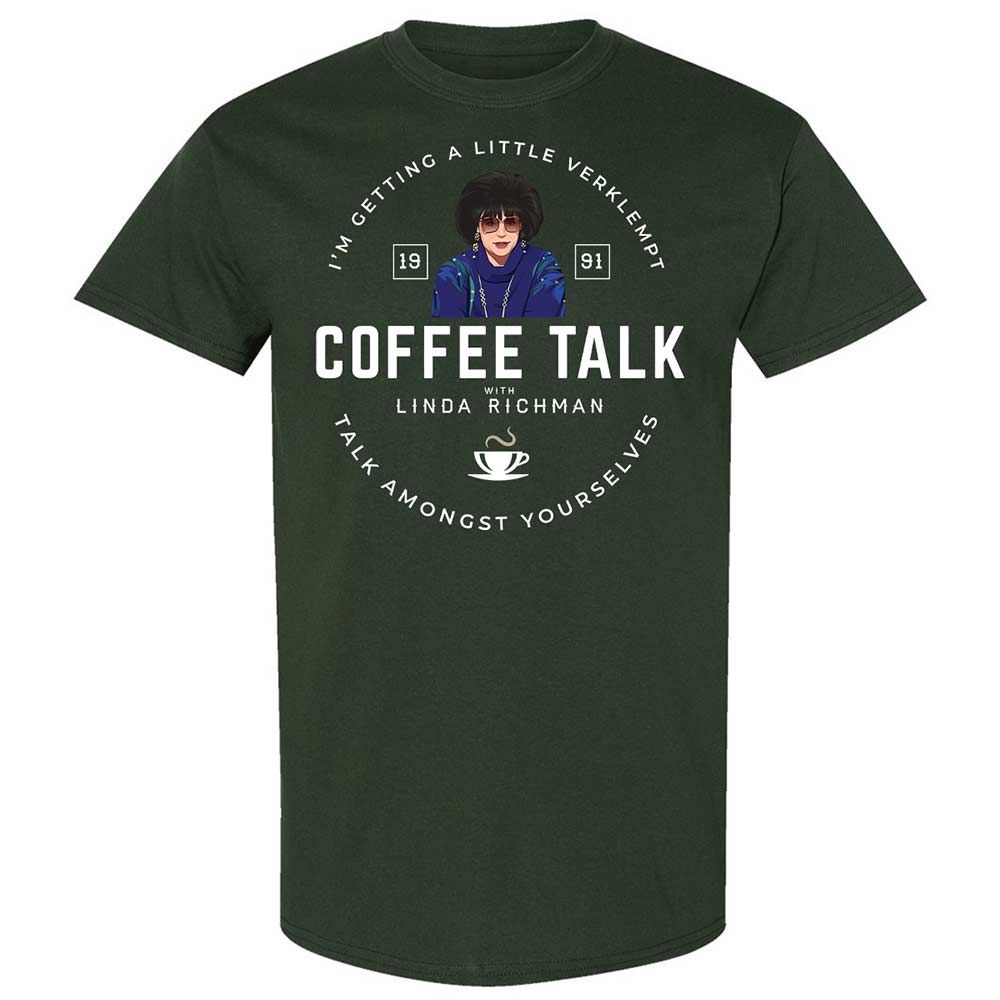 Coffee Talk with Linda Richman - Forest Green - 5