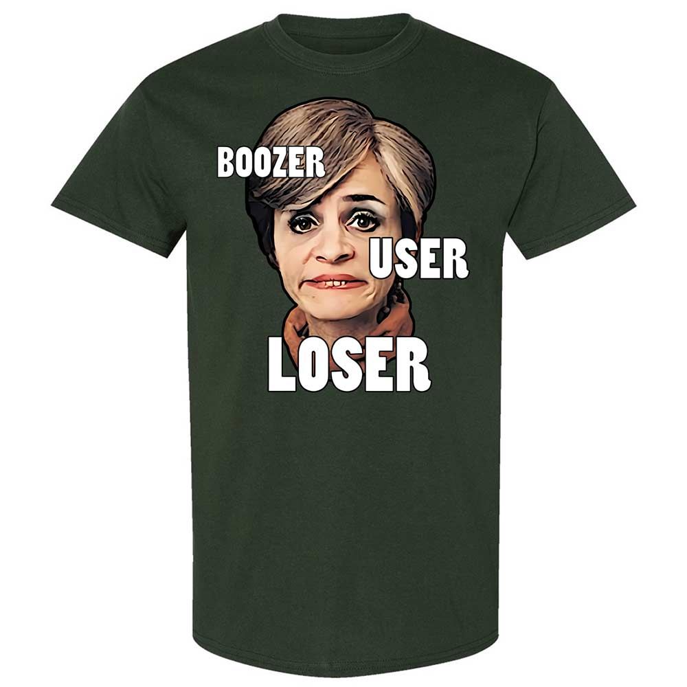 I was a boozer, a user, and a loser - Forest Green - 5