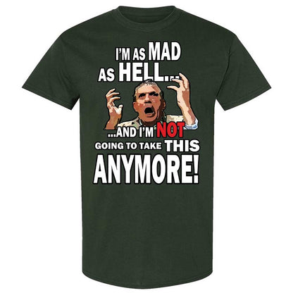 I'm as Mad As Hell - Forest Green - 5