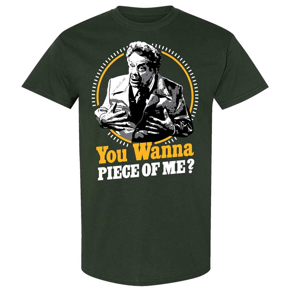 You Wanna Piece Of Me! - Forest Green - 5