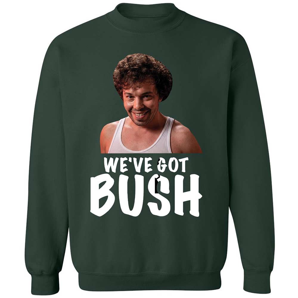 We've got bush - Forest Green - 5