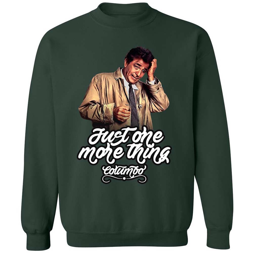 Just one more thing - Forest Green - 5
