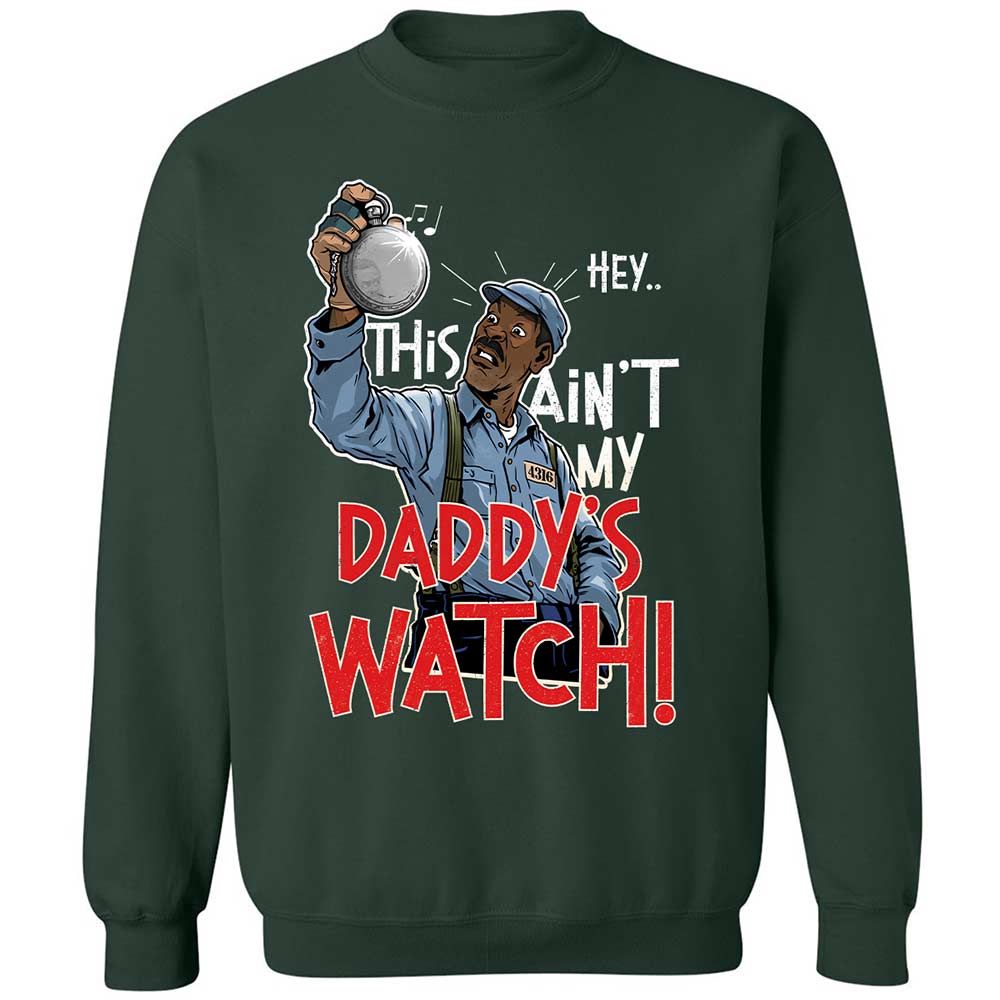 This Ain't My Daddy's Watch - Forest Green - 5
