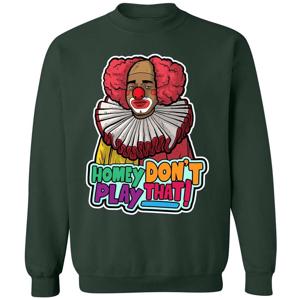 Homey Don't Play That - Forest Green - 5