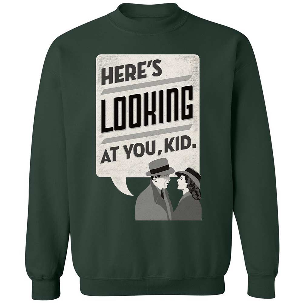 Here's Looking at You Kid - Forest Green - 5