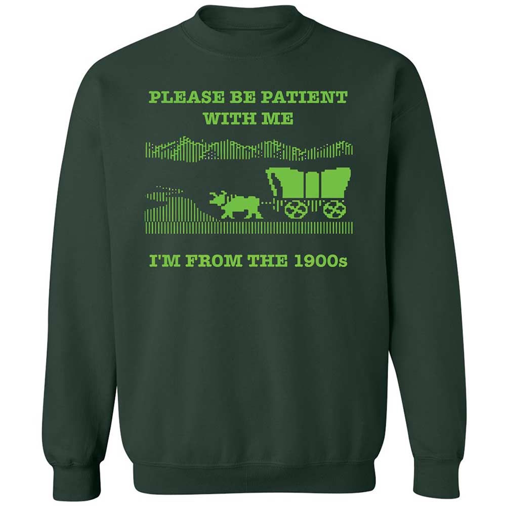 I'm from the 1900s - Forest Green - 5