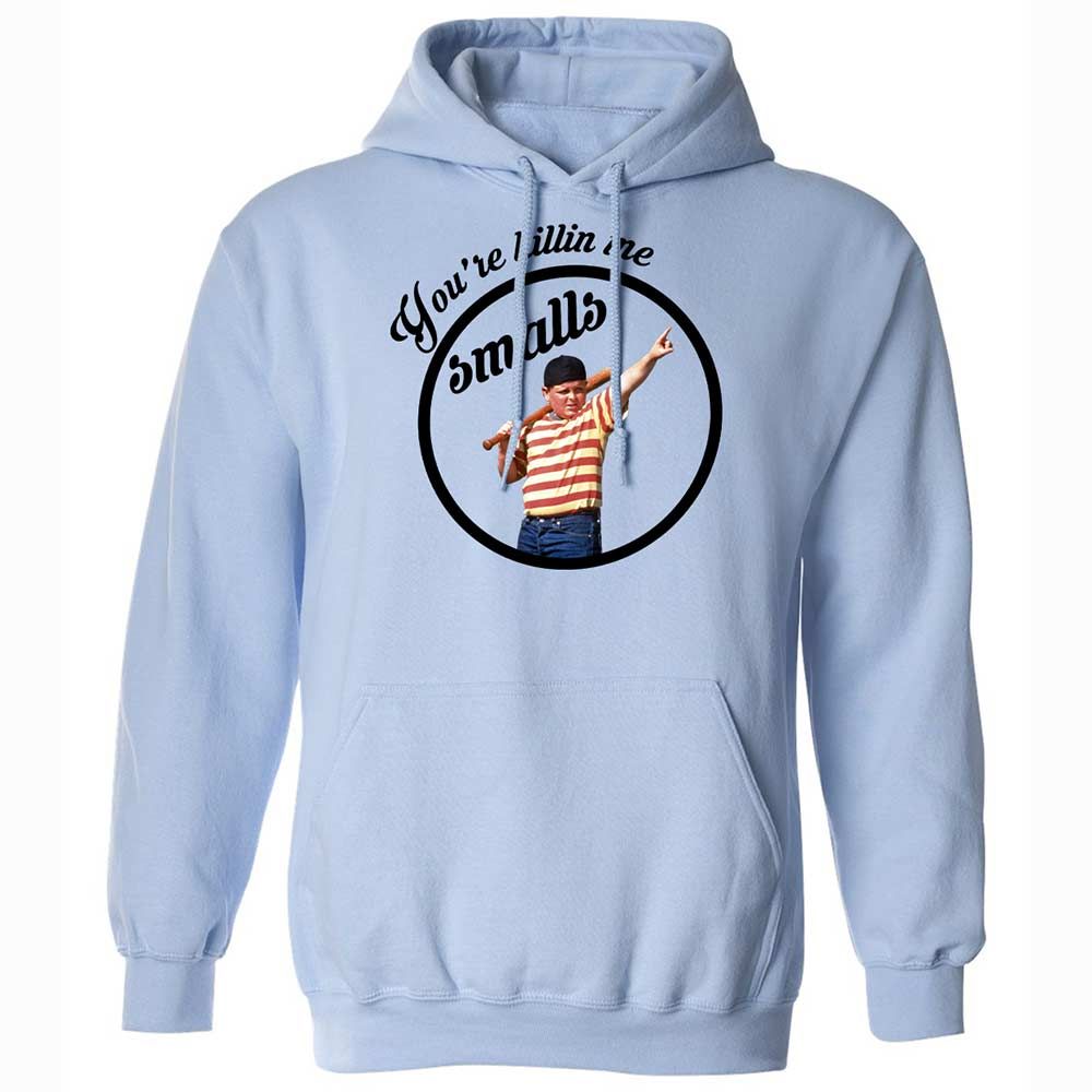 You’re killing me, Smalls - Light Blue - 5