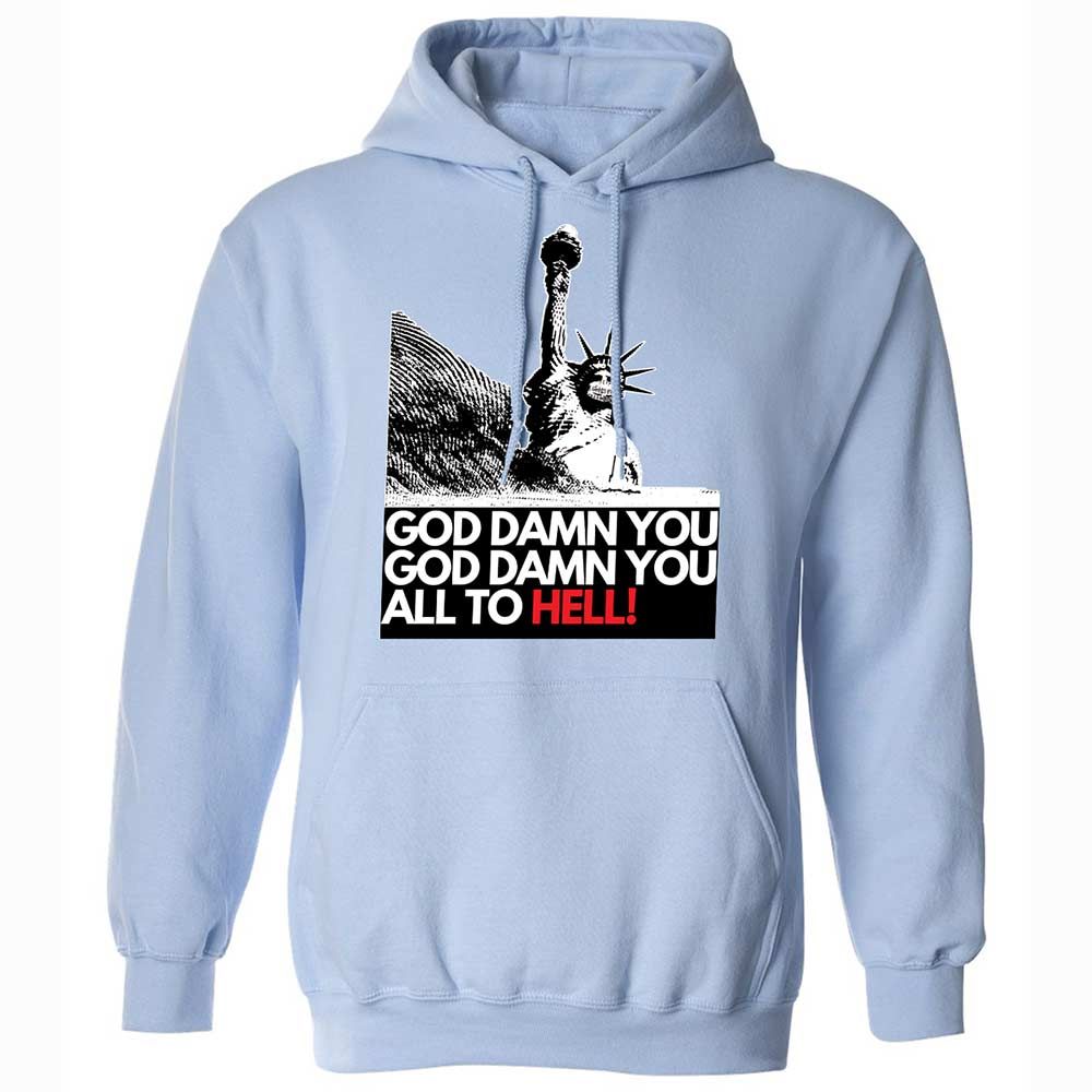 God damn you all to hell! - Light Blue - 5