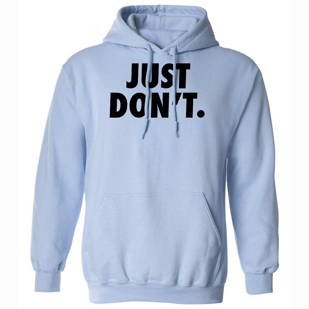 Just Don't. - Light Blue - 5