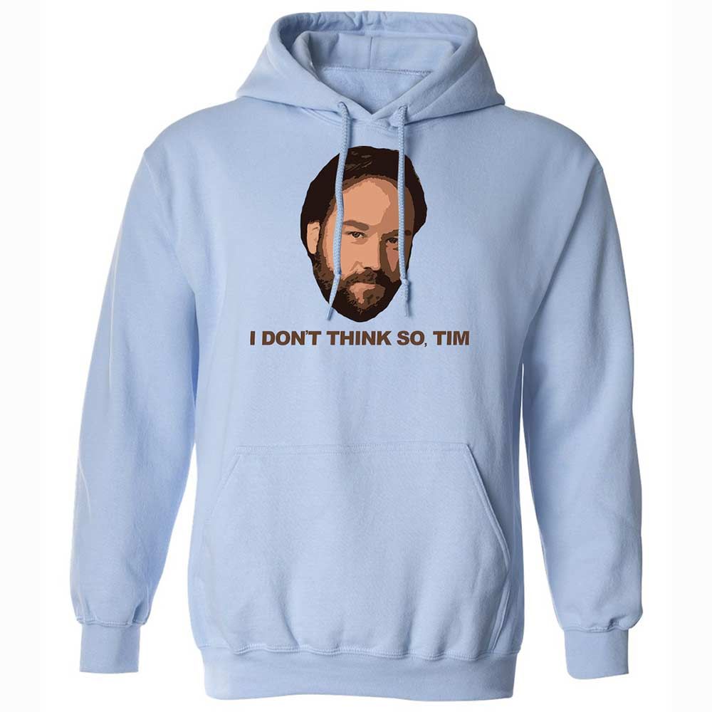 I Don't Think So Tim - Light Blue - 5