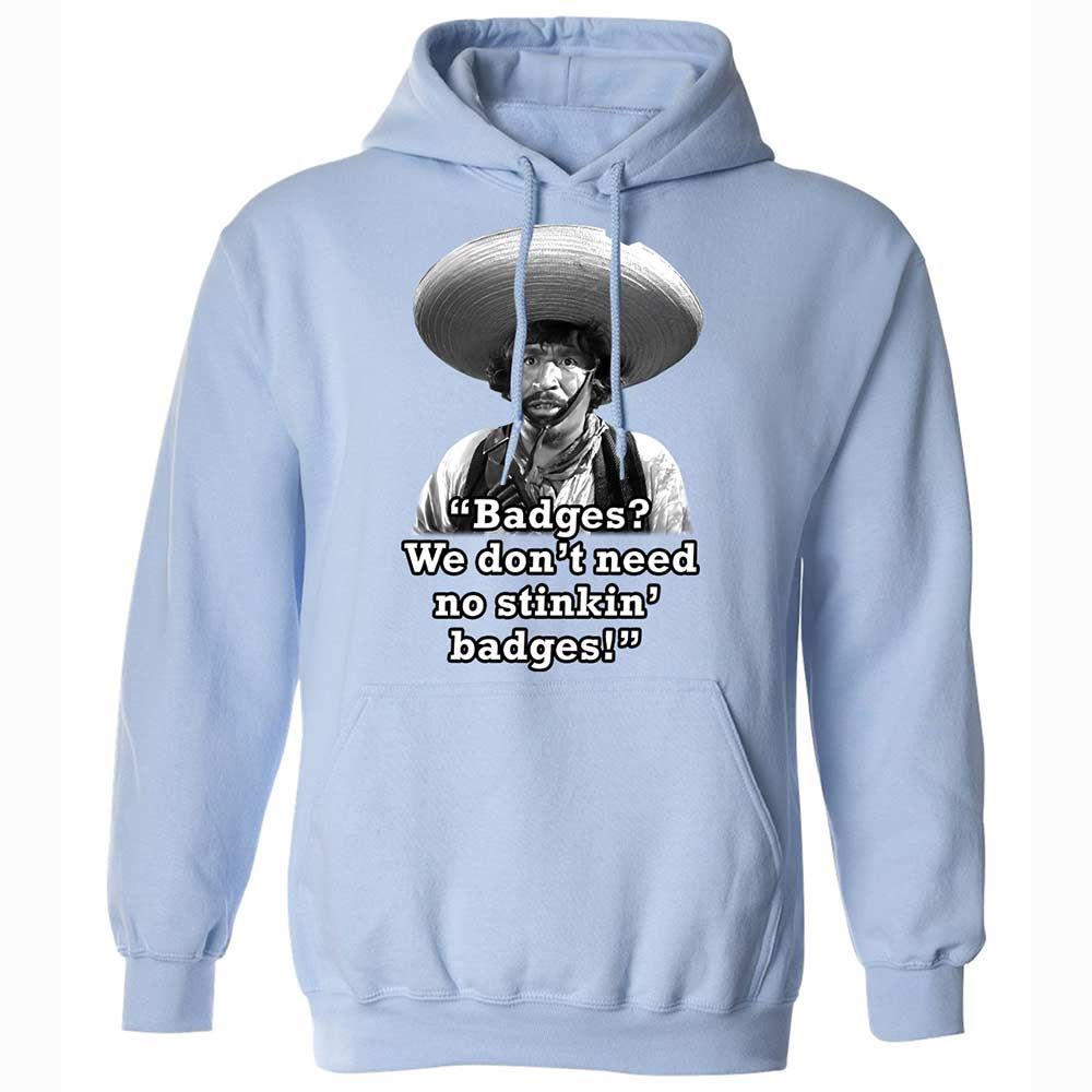 We don't need no stinkin' badges - Light Blue - 5