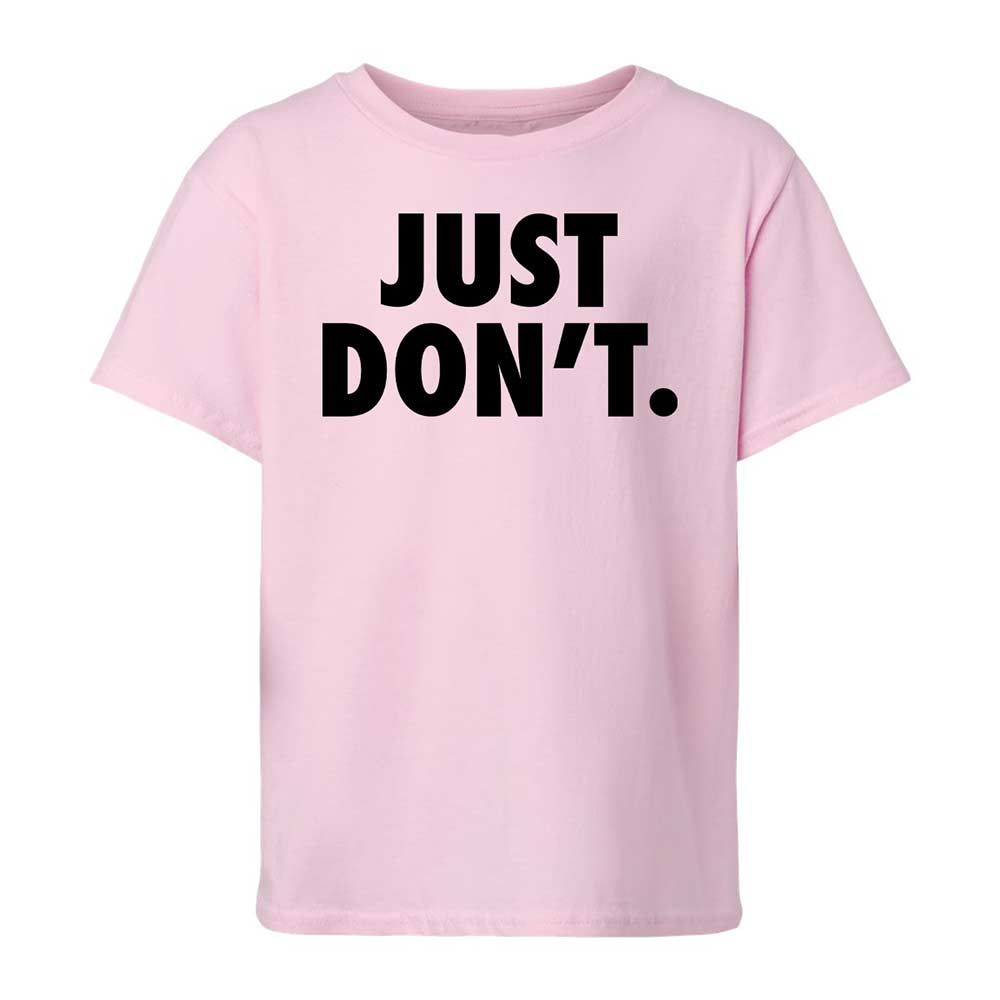 Just Don't. - Light Pink - 5