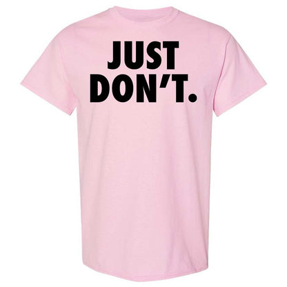 Just Don't. - Light Pink - 5