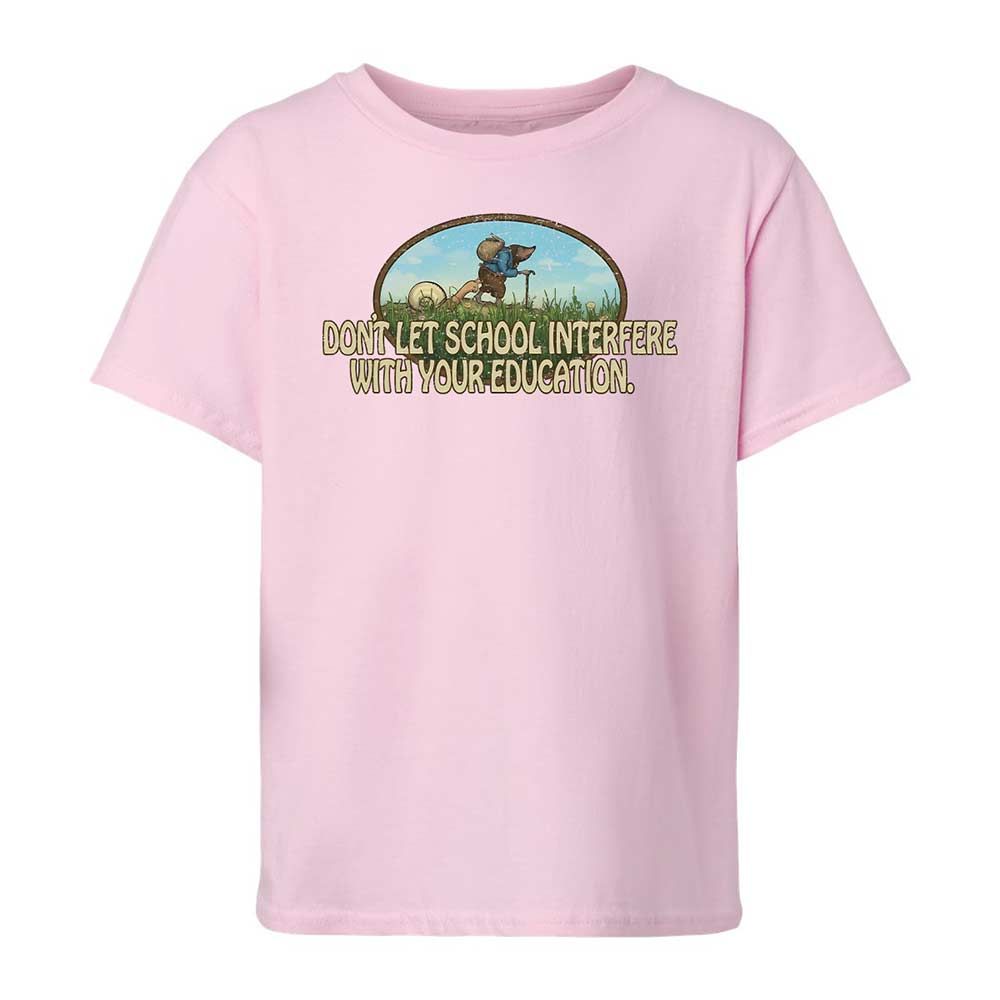 Don't Let School Interfere With Your Education - Light Pink - 5