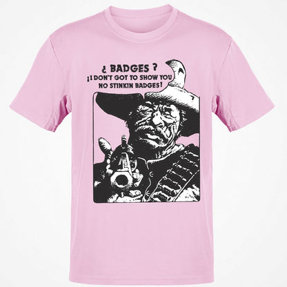 We Don't Need No Stinkin' Badges! - Light Pink - 5