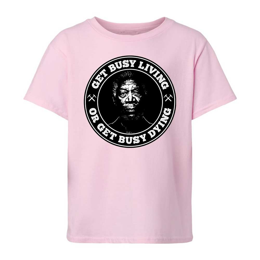 Get Busy Living or Get Busy Dying - Light Pink - 5