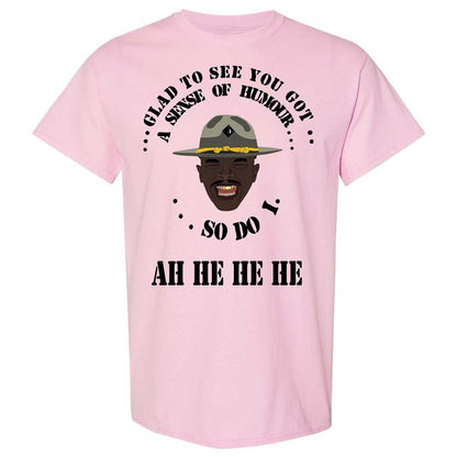 I'm glad to see you got a sense of humor - Light Pink - 5
