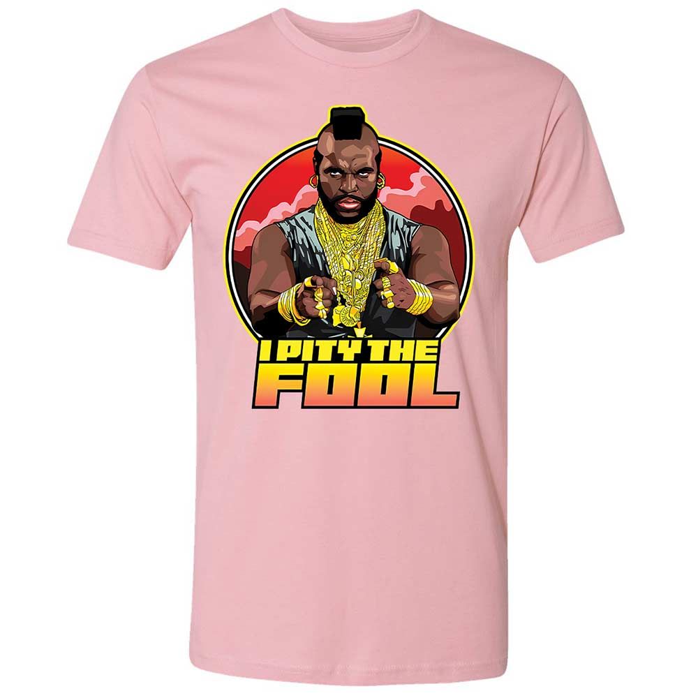 I Pity the Fool - Light Pink - 5