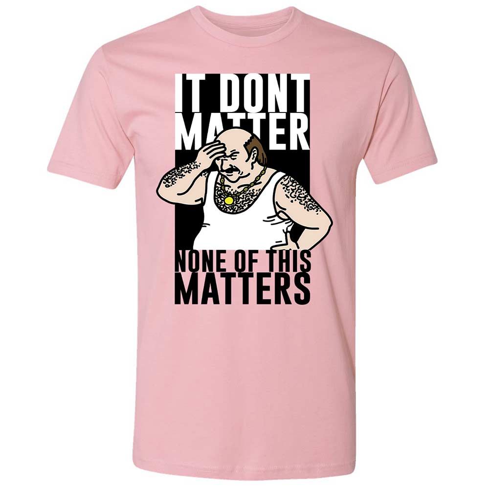 It Don't Matter - Light Pink - 5